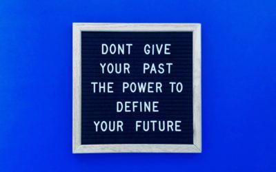 Don’t give your past the power to define your future