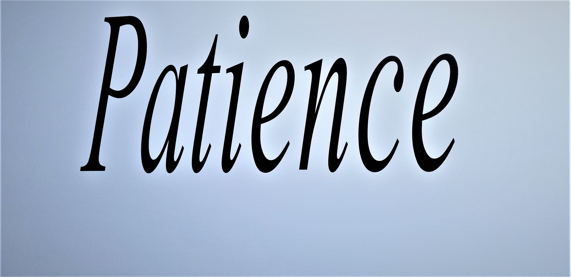PATIENCE