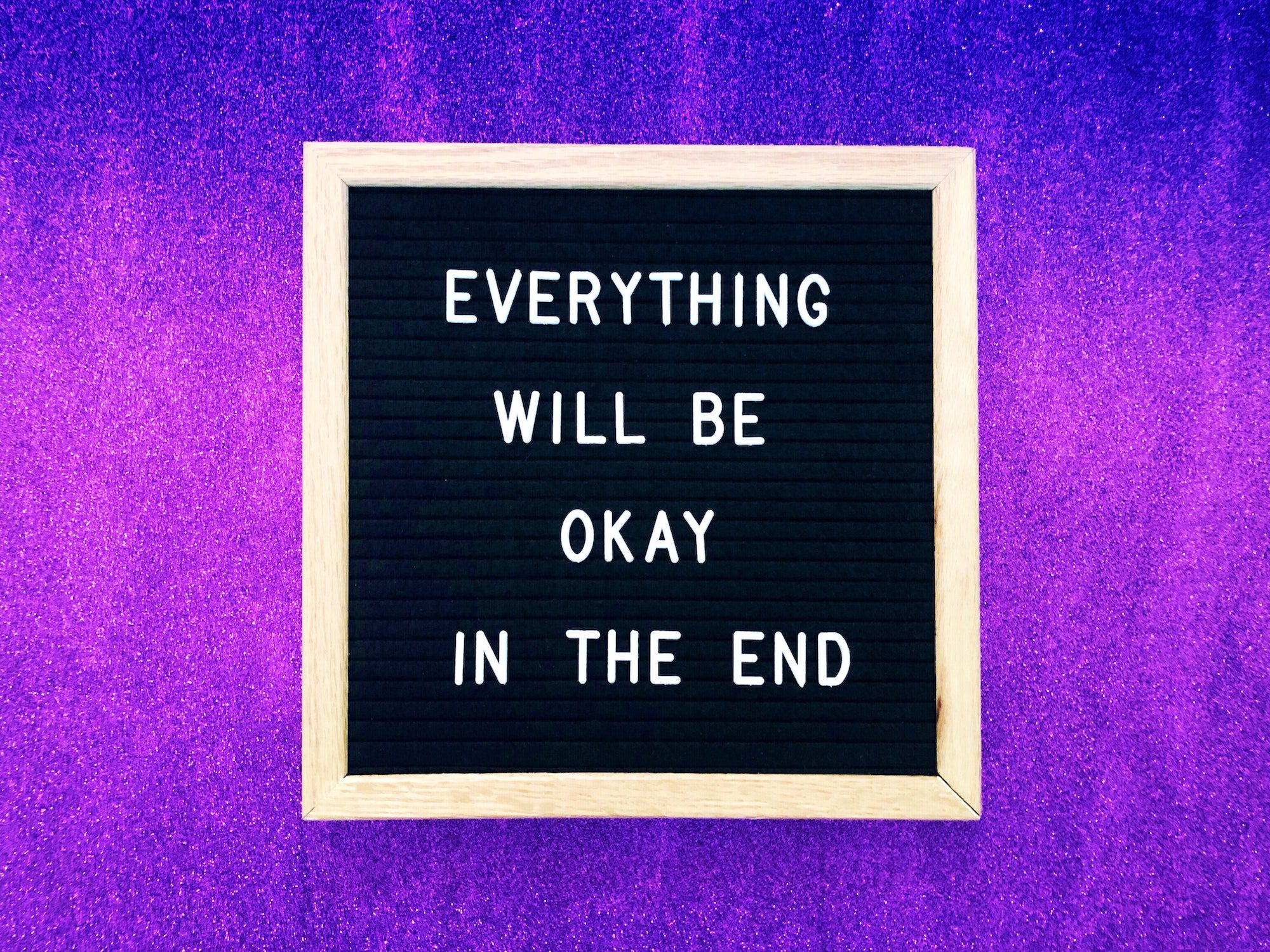 Everything will be okay in the end. Everything will be okay in the end.